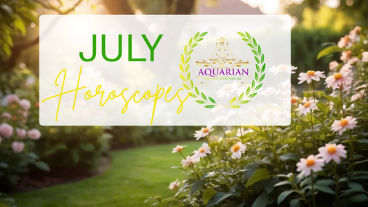 Horoscopes for the month of July.
