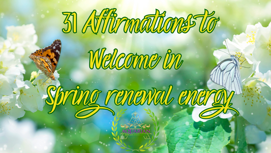 31 Affirmations to Welcome in Spring Renewal: