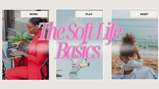 The Soft Life Lifestyle: Mastering the Art of Working Smarter, Not Harder